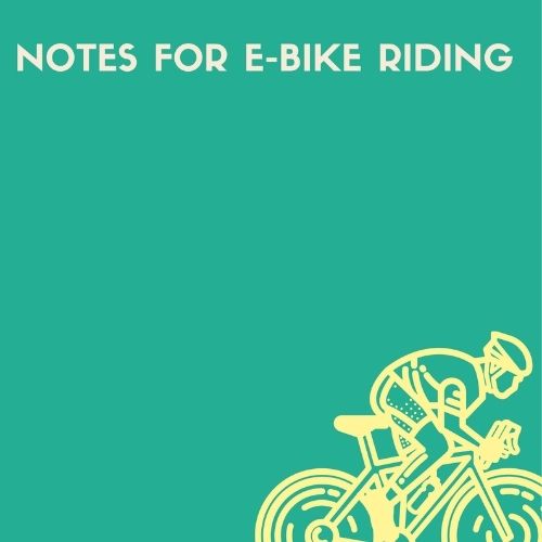 Notes for e-bike riding